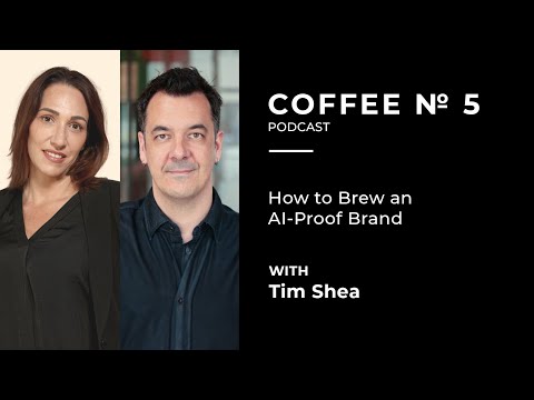 [PODCAST] How to AI-Proof Your Brand Strategies with Tim Shea | Coffee N5